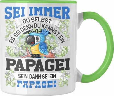 Produktbild von Trendation - Papagei Tasse Geschenk Papagei Liebhaber Sei immer Du Selbst Spruch (Grün)