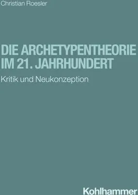 Obrázok produktu pre Die Archetypentheorie im 21. Jahrhundert