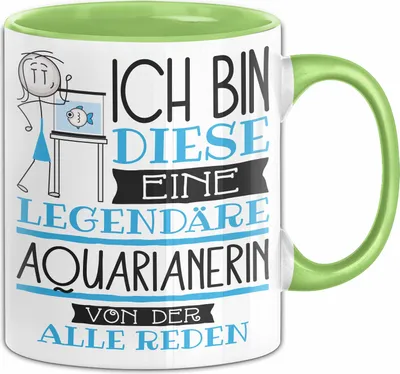 Produktbild von Aquarianerin Tasse Geschenk Ich Bin Diese Eine Legendäre Aquarianerin Von Der Alle Reden Geschenkidee Geburtstag Weihnachten (Grün)