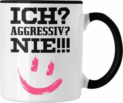 Produktbild von Trendation - Ich Aggressiv Nie Lustige Tasse mit Spruch für Arbeit Büro Kaffeetasse mit Sprüchen Lustig (Schwarz)