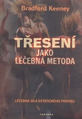 Image de Třesení jako léčebná metoda (Keeney Braford)