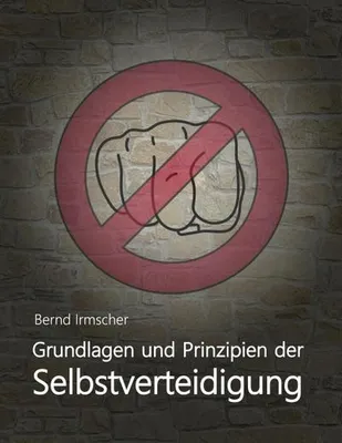 Image de Grundlagen und Prinzipien der Selbstverteidigung