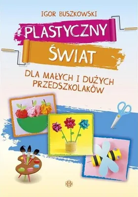 Image de Plastyczny swiat dla malych i duzych przedszkolakow