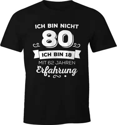 Produktbild von Ich bin nicht 80 sondern ich bin 18 mit 62 Jahren Erfahrung Geburtstag Geschenk T-Shirt Moonworks® schwarz XXL