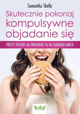 Imagen del producto de Kompulsywne Objadanie - Sposoby na Uwolnienie