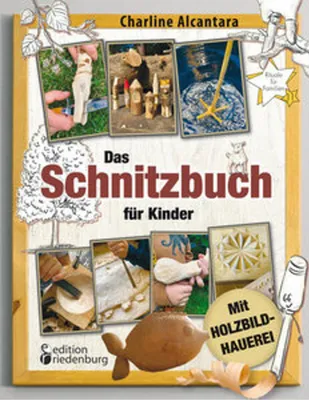 Obrázok produktu pre Das Schnitzbuch für Kinder - Mit Holzbildhauerei
