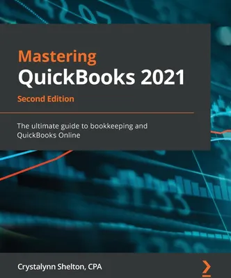 Produktbild von Mastering QuickBooks 2021 - Second Edition