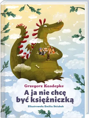 Zdjęcie produktu dla A ja nie chce byc ksiezniczka