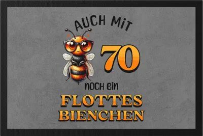 Produktbild von Auch mit 70 noch ein flottes Bienchen Fußmatte 70. Geburtstag Frau Biene