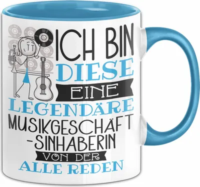 Produktbild von Musikgeschäftsinhaberin Tasse Geschenk Ich Bin Diese Eine Legendäre Musikgeschäftsinhaberin Von Der Alle Reden Geschenkidee Geburtstag Weihnachten (Blau)