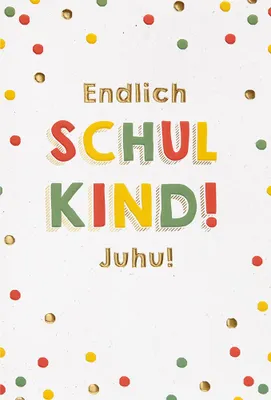 Produktbild von Schulanfang unverpackte Glückwunschkarte mit Umschlag Endlich Schulkind Juhu