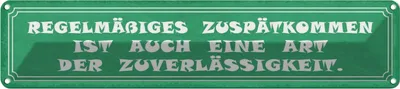 Immagine prodotto di vianmo Insegna di latta 10x46 cm Zuspätkommen Art Zuverlässigkeit