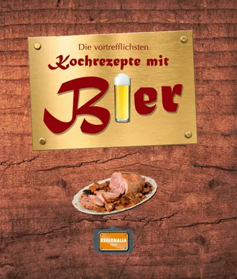 Produktbild von Die vortrefflichsten Kochrezepte mit Bier