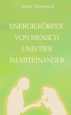 Produktbild von Energiekörper von Mensch und Tier im Miteinander