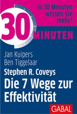 Immagine prodotto di 30 Minuten Stephen R. Coveys Die 7 Wege zur Effektivität