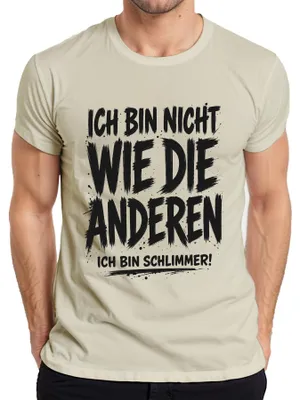 Produktbild von Ich bin nicht wie die anderen Ich bin Statement Sarkasmus Ironie Herren T-Shirt, Natur, M