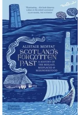Image de Scotland's Forgotten Past