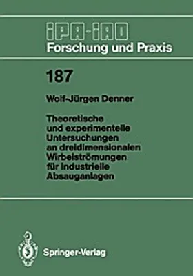 Obrázok produktu pre Theoretische und experimentelle Untersuchungen an dreidimensionalen Wirbelströmungen für industrielle Absauganlagen