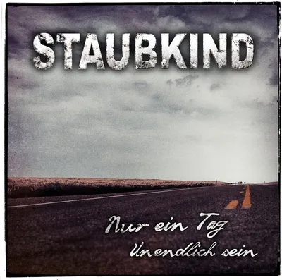 Produktbild von Staubkind-Nur Ein Tag/Unendlich Sein
