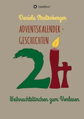 Produktbild von Adventskalendergeschichten: 24 Weihnachtsgeschichten voller Liebe und Hoffnung für die Adventszeit