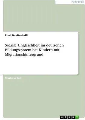 Immagine prodotto di Soziale Ungleichheit im deutschen Bildungssystem bei Kindern mit Migrationshintergrund