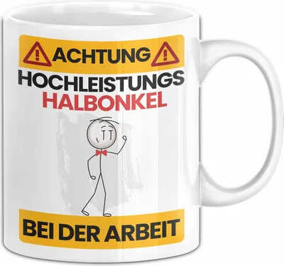 Produktbild von Halbonkel Tasse Geschenk Lustiger Spruch Geschenkidee für Halbonkel Achtung Hochleistungs Halbonkel Bei Der Arbeit (Weiß)