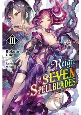 Obrázok produktu pre Reign of the Seven Spellblades, Vol. 3 (light novel)