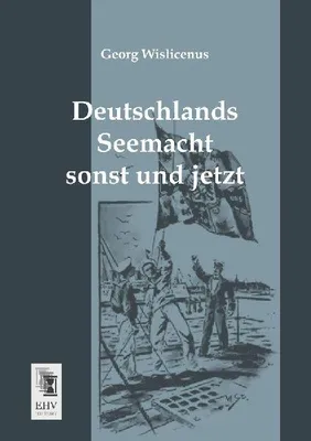 Produktbild von Deutschlands Seemacht sonst und jetzt