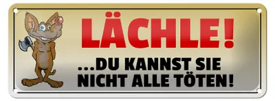 Produktbild von Blechschild Spruch 27x10cm Lächle Du kannst nicht alle töten