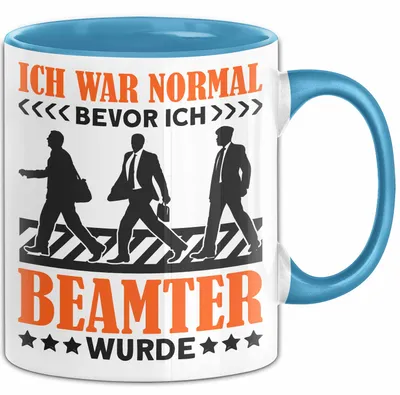 Produktbild von Beamter Geschenk Tasse Verbeamtet Ich War Normal Bevor Ich Beamter Wurde (Blau)