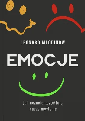 Zdjęcie produktu dla Emocje. Jak uczucia kształtują nasze myślenie