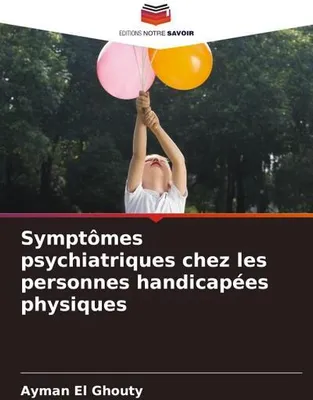 Produktbild von Symptômes psychiatriques chez les personnes handicapées physiques