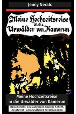 Zdjęcie produktu dla Meine Hochzeitsreise in die Urwälder von Kamerun