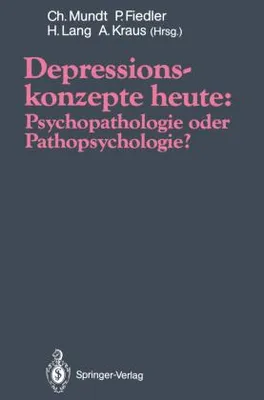 Produktbild von Depressionskonzepte heute: Psychopathologie oder Pathopsychologie?