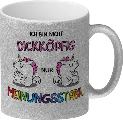 Produktbild von Einhorn Glitzer-Kaffeebecher mit Spruch: Ich bin nicht dickköpfig nur