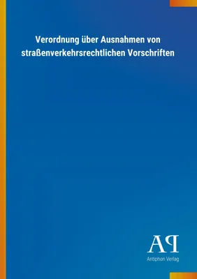 Produktbild von Verordnung über Ausnahmen von straßenverkehrsrechtlichen Vorschriften
