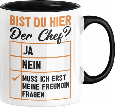 Produktbild von Freund Geschenk Tasse Valentinstag Geschenkidee Du Hier Der Chef Muss Ich Erst Meine Freundin Fragen (Schwarz)