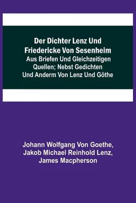 Produktbild von Wolfgang von Goethe, J: Dichter Lenz und Friedericke von Ses