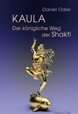 Produktbild von Kaula - Der königliche Weg der Shakti