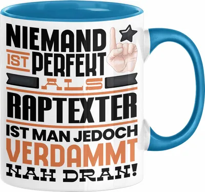 Produktbild von Raptexter Geschenk Tasse Lustige Geschenkidee für Raptexter Geburtstag Kaffee-Becher Niemand Ist Perfekt Aber Als Raptexter Ist Man Nah Dran (Blau)