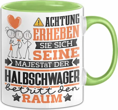 Produktbild von Halbschwager Geschenk Tasse Lustiger Spruch Erheben Sie Sich Der Halbschwager Betritt den Raum (Grün)