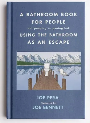 Obrázek produktu pro A Bathroom Book for People Not Pooping or Peeing But Using the Bathroom as an Escape