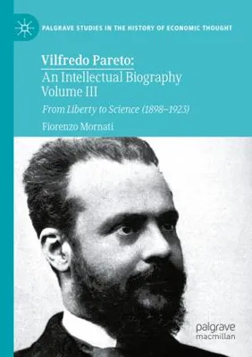 Zdjęcie produktu dla Vilfredo Pareto: An Intellectual Biography Volume III