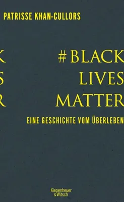 Produktbild von #BlackLivesMatter: Eine Geschichte vom Überleben