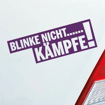 Produktbild von Auto Aufkleber Blinke nicht… Kämpfe! Tuning Car 15x5 cm Lila Sticker Heckscheibenaufkleber