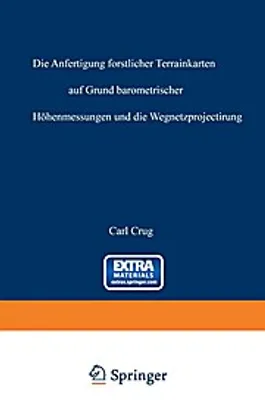 Obrázek produktu pro Die Anfertigung forstlicher Terrainkarten auf Grund barometrischer Höhenmessungen und die Wegnetzprojectirung