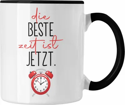 Produktbild von Trendation - Die Beste Zeit Ist Jetzt Tasse Geschenk Spruch Motivation (Schwarz)