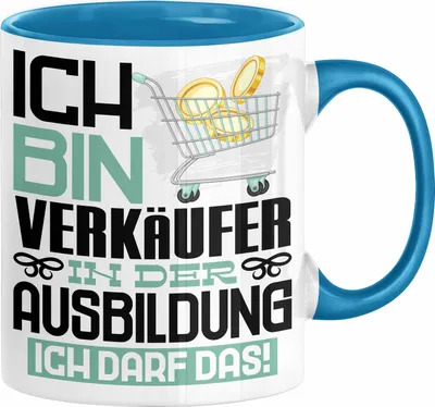 Produktbild von Verkäufer Ausbildung Tasse Geschenk Ich Bin Verkäufer In Der Ausbildung Ich Darf Das Geschenkidee Spruch (Blau)
