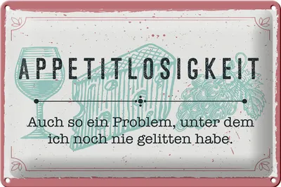 Produktbild von Blechschild Spruch 30x20cm Appetitlosigkeit auch so ein Problem