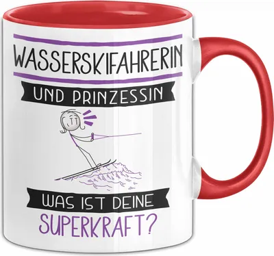 Produktbild von Wasserskifahrerin Und Prinzessin Tasse Geschenk Für Eine Wasserskifahrerin Geburtstag Was Ist Deine Superkraft (Rot)